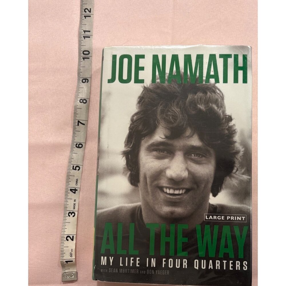 Joe Namath All The Way: My Life In Four Quarters Hardcover Large Print Biography - Picture 10 of 11